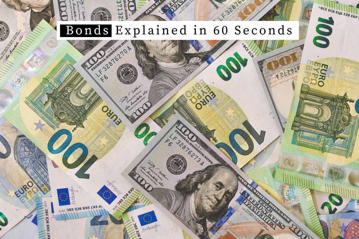 Bonds Explained In 60 Seconds