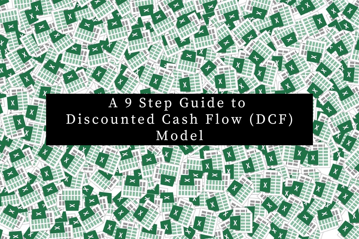 A 9 Step Guide To Discounted Cash Flow Dcf Model 3311