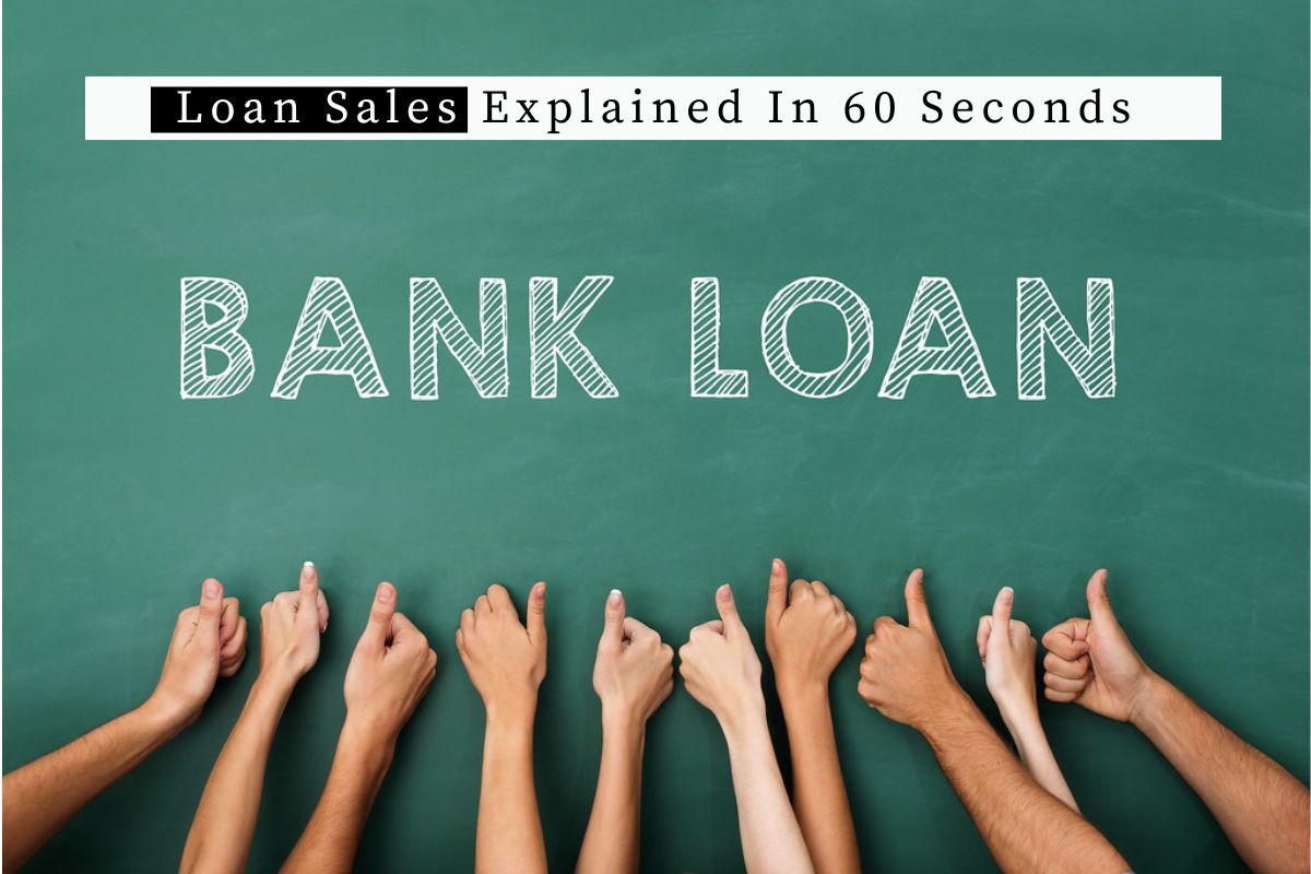 Loan Sales Explained in 60 Seconds