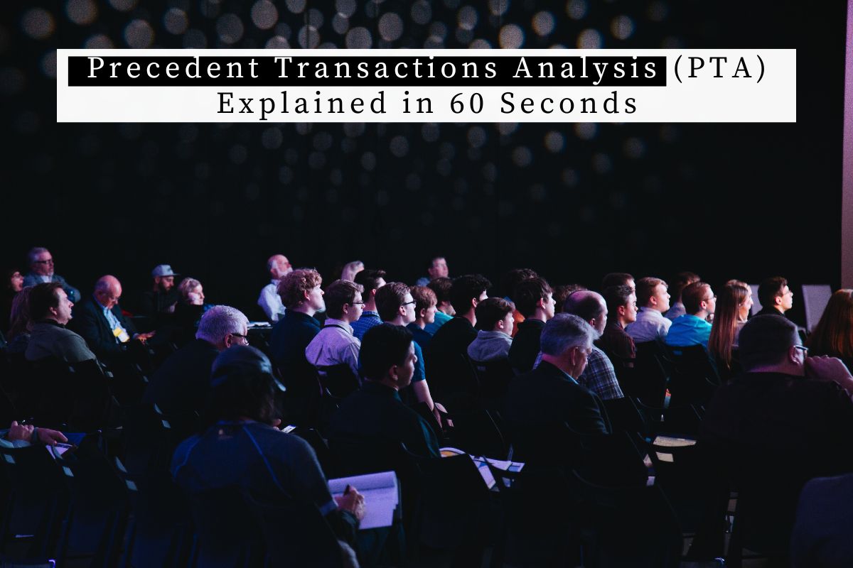 Precedent Transactions Analysis (PTA) Explained in 60 Seconds