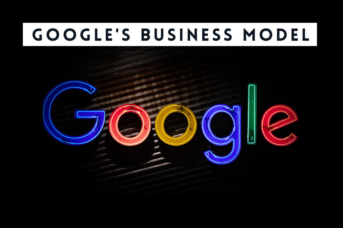 Google's Business Model: How it Works for Users and Advertisers