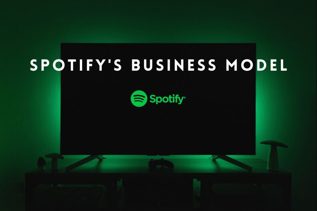 Spotify's Business Model: How Spotify Became The King Of Music Streaming